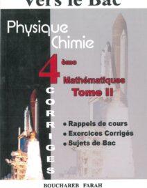 Vers le Bac : physique chimie - 4ème année mathématique Tome 2