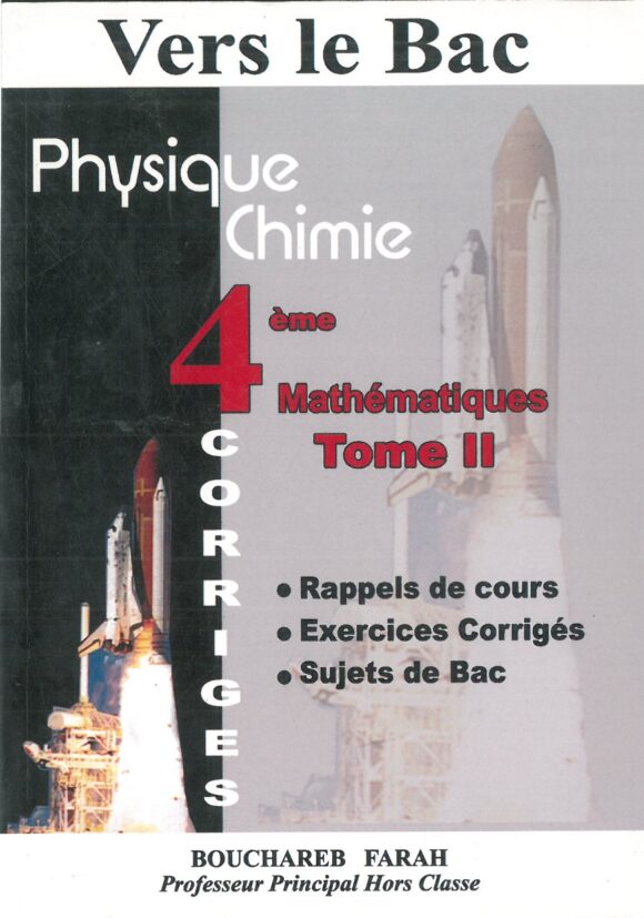 Vers le Bac : physique chimie - 4ème année mathématique Tome 2