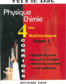 Vers le Bac : physique chimie - 4ème année mathématique Tome 1