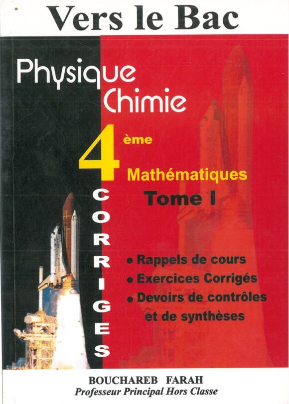 Vers le Bac : physique chimie - 4ème année mathématique Tome 1