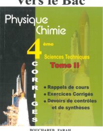 Vers le Bac : physique chimie - 4ème année sciences techniques Tome 2