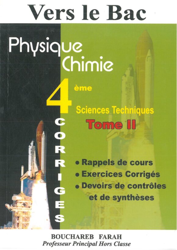 Vers le Bac : physique chimie - 4ème année sciences techniques Tome 2