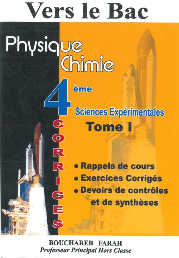 Vers le Bac : physique chimie - 4ème année sciences expérimentales Tome 1