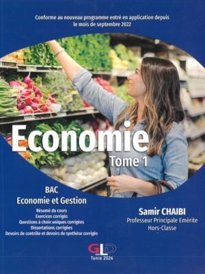 Economie Tome 1 - 4ème année Economie & Gestion